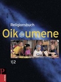 Cover: Religionsbuch Oikoumene - Neuausgabe / Band 1/2 - Sch&uuml;lerbuch - Oldenbourg Schulbuchverlag