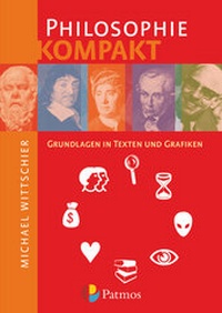 Abbildung von: Philosophie kompakt - Grundlagen in Texten und Grafiken - Oldenbourg Schulbuchverlag