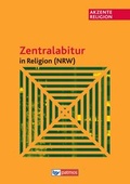 Cover: Akzente Religion - Zentralabitur in Religion - Nordrhein-Westfalen - 2015/2016 / Sch&uuml;lerbuch - Oldenbourg Schulbuchverlag