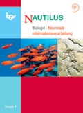 Cover: Nautilus - Bisherige Ausgabe B f&uuml;r Gymnasien in Bayern / 12. Jahrgangsstufe - Neuronale Informationsverarbeitung - Oldenbourg Schulbuchverlag