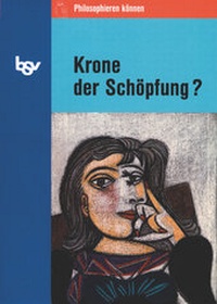 Abbildung von: Philosophieren können - Themenhefte zur Philosophie und Ethik Sekundarstufe II - Oldenbourg Schulbuchverlag
