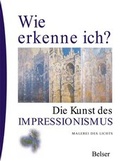 Cover: Die Kunst des Impressionismus - Belser