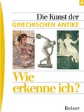 Cover: Die Kunst der griechischen Antike - Belser