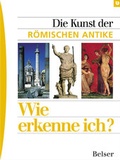 Cover: Die Kunst der r&ouml;mischen Antike - Belser