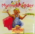 Cover: Spiel und Klang - Musikalische Fr&uuml;herziehung mit dem Murmel. F&uuml;r... / Murmellieder - Bosse Verlag
