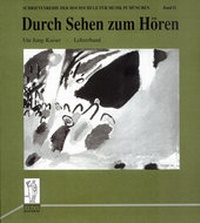 Abbildung von: Durch Sehen zum Hören. Modelle zum Musikunterricht in den Sekundarstufen - Bosse Verlag