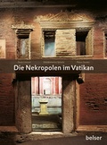 Cover: Die Nekropolen im Vatikan - Belser
