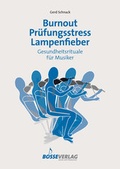 Cover: Burnout - Pr&uuml;fungsstress - Lampenfieber - Bosse Verlag