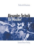 Cover: Alexander-Technik f&uuml;r Musiker - Bosse Verlag