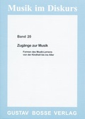 Cover: Zug&auml;nge zur Musik - Bosse Verlag