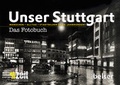 Cover: Unser Stuttgart - Das Fotobuch - Belser
