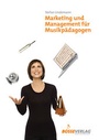 Cover: Marketing und Management für Musikpädagogen - Bosse Verlag
