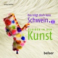 Cover: Das tr&auml;gt doch kein Schwein... - Belser