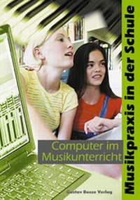 Enlarge image Cover: Computer im Musikunterricht - Bosse Verlag