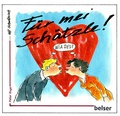 Cover: F&uuml;r mei Sch&auml;tzle! - Belser