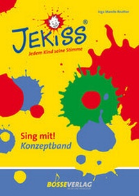 Abbildung von: JEKISS - Jedem Kind seine Stimme / Sing mit! Konzeptband - Bosse Verlag
