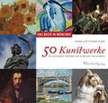 Cover: DAS BESTE IN M&Uuml;NCHEN - 50 Kunstwerke - M&uuml;nchenVerlag ein Imprint von Langen M&uuml;ller Verlag GmbH