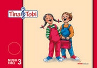 Abbildung von: Musikalische Früherziehung - Musikschulprogramm "Tina & Tobi" / Musikalische Früherziehung - Musikschulprogramm "Tina & Tobi" - Bosse Verlag
