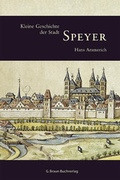 Cover: Kleine Geschichte der Stadt Speyer - Lauinger Verlag