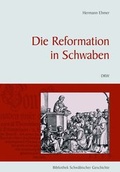 Cover: Die Reformation in Schwaben - Lauinger Verlag