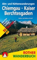 Cover: Alm- und H&uuml;ttenwanderungen Chiemgau - Kaiser - Berchtesgaden - Rother Bergverlag
