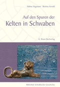 Cover: Auf den Spuren der Kelten in Schwaben - Lauinger Verlag