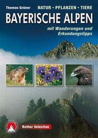 Abbildung von: Bayerische Alpen. Natur - Pflanzen - Tiere - Rother Bergverlag
