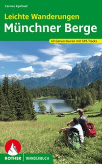 Abbildung von: Leichte Wanderungen Münchner Berge - Rother Bergverlag
