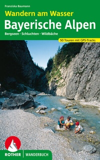Abbildung von: Wandern am Wasser Bayerischen Alpen - Rother Bergverlag