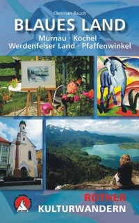 Abbildung von: Kulturwandern Blaues Land - Rother Bergverlag