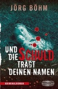 Cover: Und die Schuld tr&auml;gt deinen Namen - Lauinger Verlag