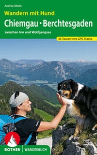 Abbildung von: Wandern mit Hund Chiemgau - Berchtesgaden - Rother Bergverlag