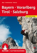 Cover: Klettersteige Bayern - Vorarlberg - Tirol - Salzburg - Rother Bergverlag