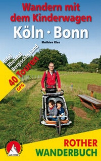 Abbildung von: Wandern mit dem Kinderwagen Köln - Bonn - Rother Bergverlag