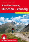 Cover: Alpen&uuml;berquerung M&uuml;nchen - Venedig - Rother Bergverlag