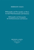 Cover: Bibliographie und Diskographie der Musik f&uuml;r Soloblasinstrumente... / Bibliographie und Diskographie der Musik f&uuml;r Soloblasinstrumente... - Breitkopf & H&auml;rtel