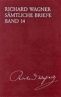 Cover: Richard Wagner S&auml;mtliche Briefe / S&auml;mtliche Briefe Band 14 - Breitkopf & H&auml;rtel