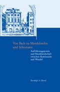 Cover: Von Bach zu Mendelssohn und Schumann - Breitkopf & H&auml;rtel