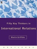 Cover: Fifty Key Thinkers in International Relations - Routledge