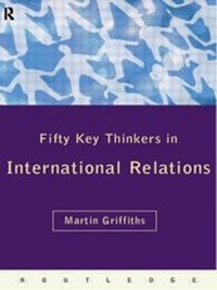 Enlarge image Cover: Fifty Key Thinkers in International Relations - Routledge