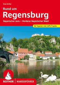 Enlarge image Cover: ROTHER Wanderführer Rund um Regensburg - Rother Bergverlag