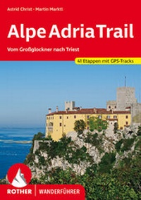 Abbildung von: AlpeAdriaTrail - Rother Bergverlag