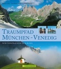 Cover: Traumpfad M&uuml;nchen - Venedig - Bruckmann