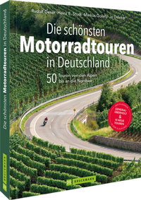 Abbildung von: Die schönsten Motorradtouren in Deutschland - Bruckmann
