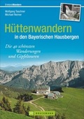 Cover: H&uuml;ttenwandern in den Bayerischen Hausbergen - Bruckmann