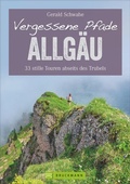 Cover: Vergessene Pfade Allg&auml;u - Bruckmann