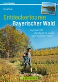 Cover: Entdeckertouren Bayerischer Wald - Bruckmann