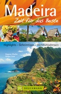 Cover: Madeira - Zeit f&uuml;r das Beste - Bruckmann