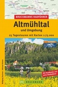 Cover: Bruckmanns Radf&uuml;hrer Altm&uuml;hltal und Umgebung - Bruckmann