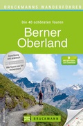 Cover: Bruckmanns Wanderf&uuml;hrer Berner Oberland - Bruckmann